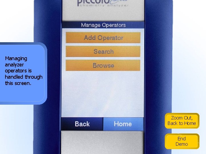 Managing analyzer operators is handled through this screen. Zoom Out, Back to Home End