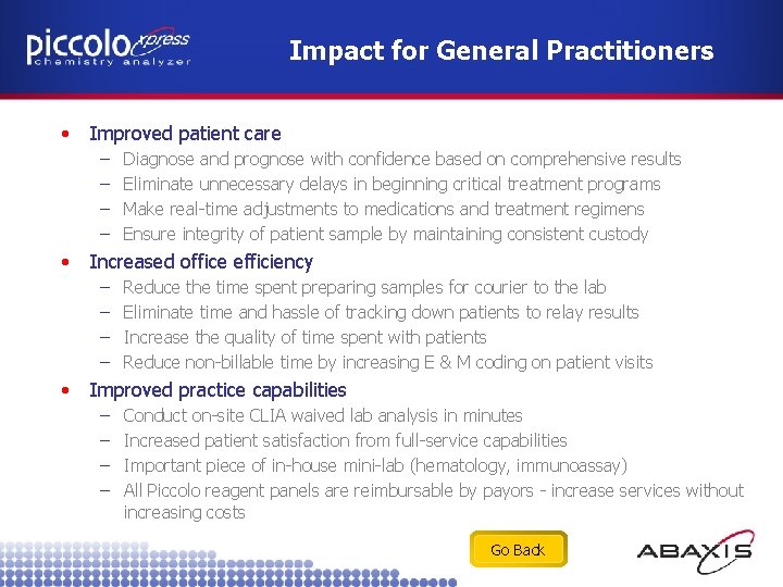 Impact for General Practitioners • Improved patient care – – • Increased office efficiency