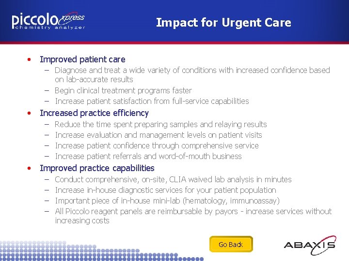 Impact for Urgent Care • Improved patient care – Diagnose and treat a wide