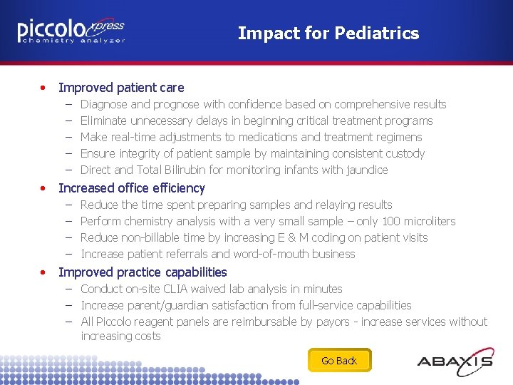 Impact for Pediatrics • Improved patient care – – – • Increased office efficiency