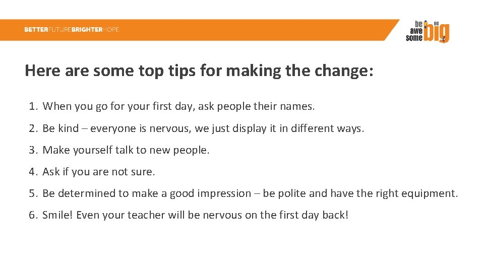 Here are some top tips for making the change: 1. When you go for