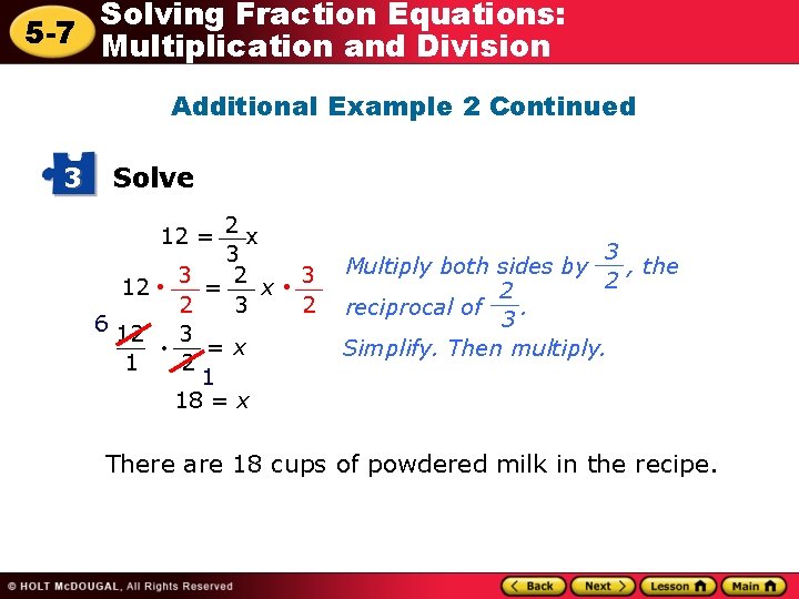 Solving Fraction Equations: 5 -7 Multiplication and Division Additional Example 2 Continued 3 Solve