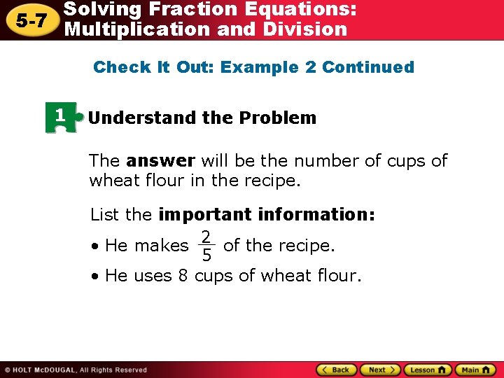 Solving Fraction Equations: 5 -7 Multiplication and Division Check It Out: Example 2 Continued