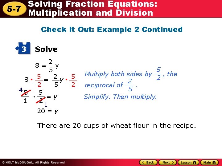 Solving Fraction Equations: 5 -7 Multiplication and Division Check It Out: Example 2 Continued