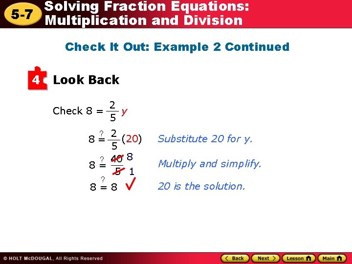 Solving Fraction Equations: 5 -7 Multiplication and Division Check It Out: Example 2 Continued
