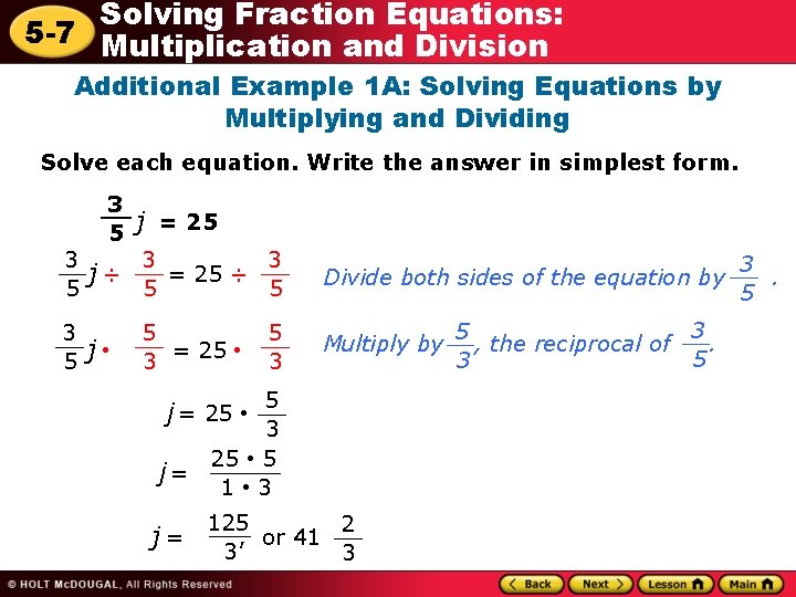 Solving Fraction Equations: 5 -7 Multiplication and Division Additional Example 1 A: Solving Equations