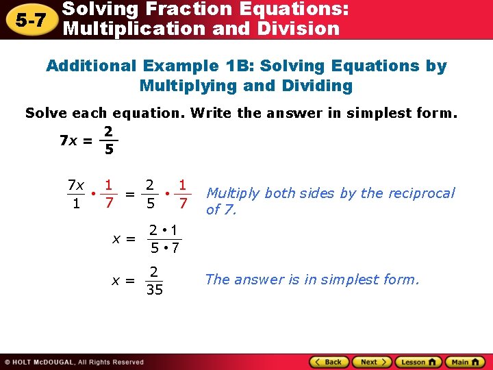 Solving Fraction Equations: 5 -7 Multiplication and Division Additional Example 1 B: Solving Equations