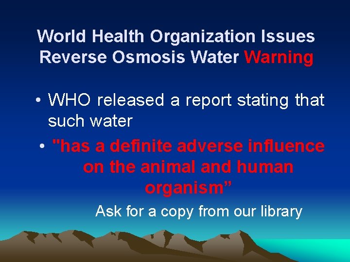 World Health Organization Issues Reverse Osmosis Water Warning • WHO released a report stating