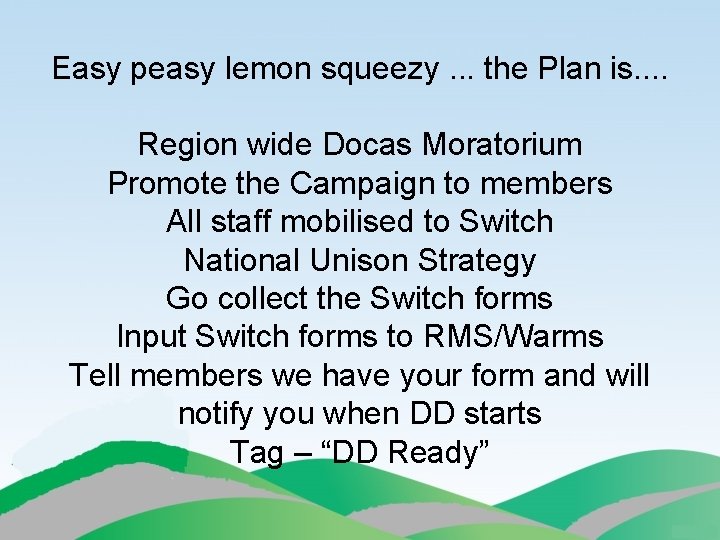 Easy peasy lemon squeezy. . . the Plan is. . Region wide Docas Moratorium