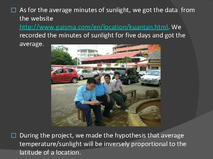 � As for the average minutes of sunlight, we got the data from the