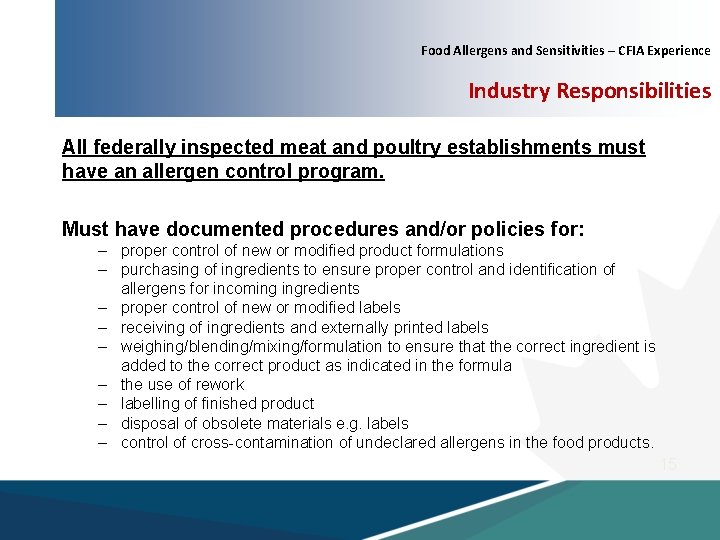 Food Allergens and Sensitivities – CFIA Experience Industry Responsibilities All federally inspected meat and