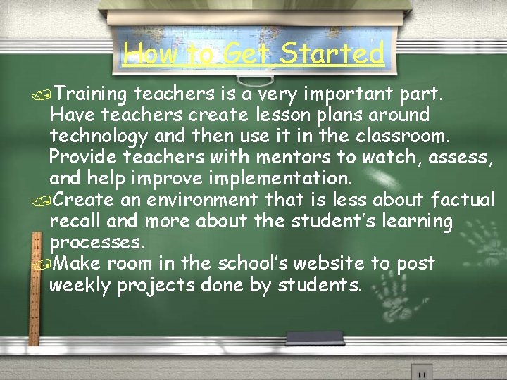 How to Get Started /Training teachers is a very important part. Have teachers create