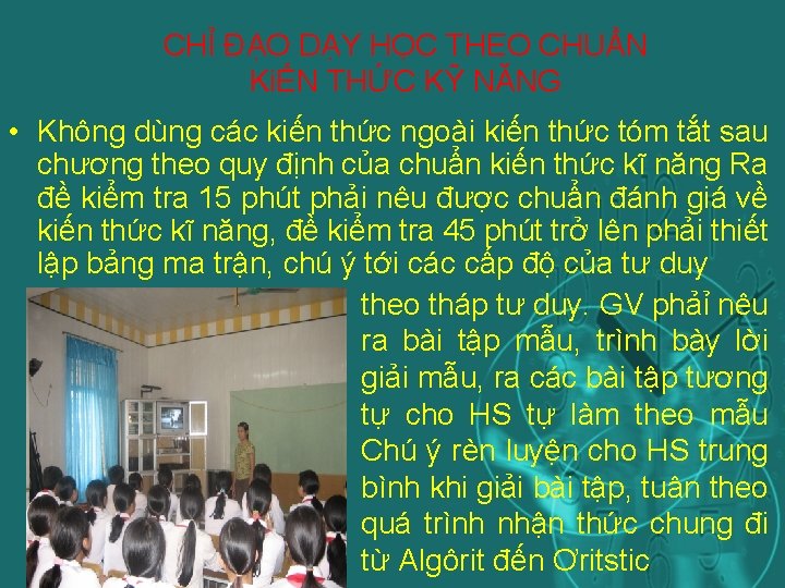CHỈ ĐẠO DẠY HỌC THEO CHUẨN KiẾN THỨC KỸ NĂNG • Không dùng các