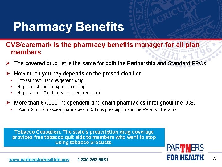 Pharmacy Benefits CVS/caremark is the pharmacy benefits manager for all plan members Ø The