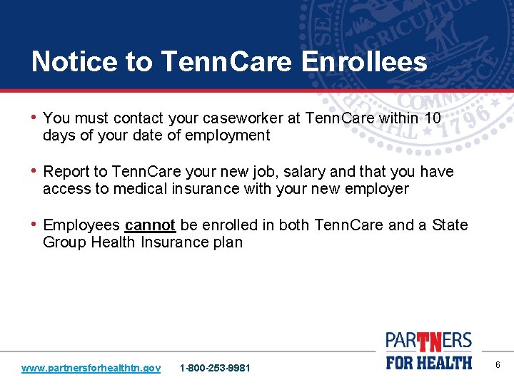 Notice to Tenn. Care Enrollees • You must contact your caseworker at Tenn. Care