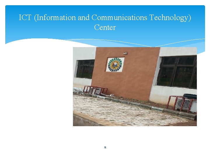 ICT (Information and Communications Technology) Center 8 