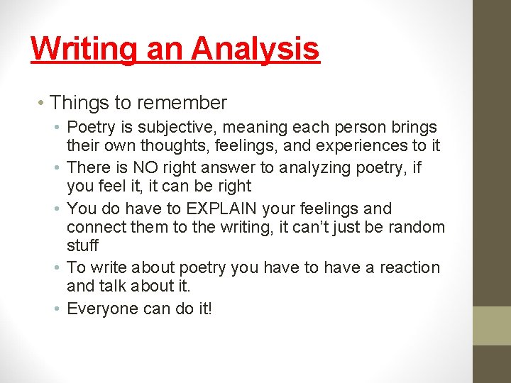 Writing an Analysis • Things to remember • Poetry is subjective, meaning each person