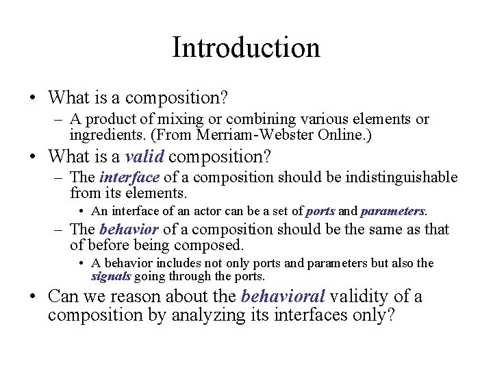 Introduction • What is a composition? – A product of mixing or combining various