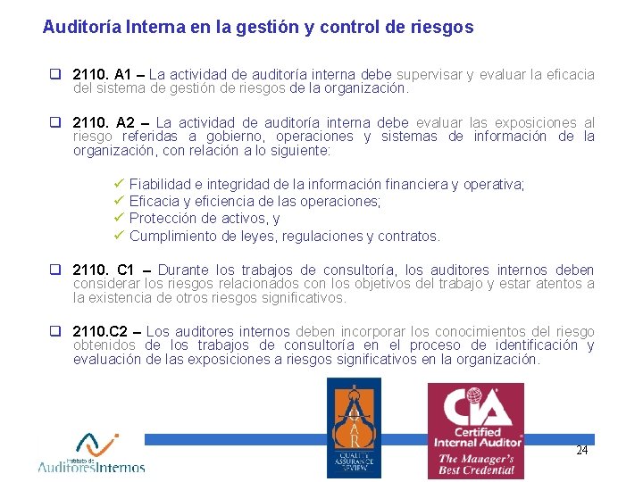 Auditoría Interna en la gestión y control de riesgos q 2110. A 1 –