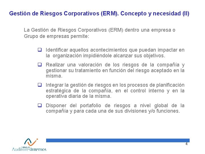 Gestión de Riesgos Corporativos (ERM). Concepto y necesidad (II) La Gestión de Riesgos Corporativos