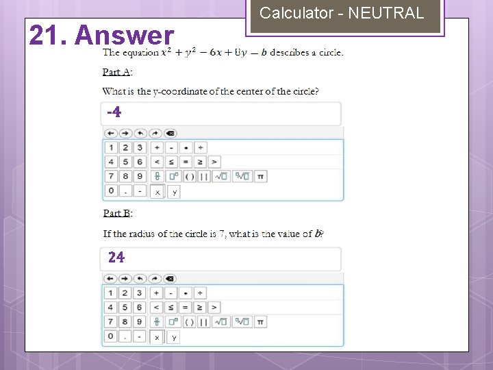 21. Answer -4 24 Calculator - NEUTRAL 