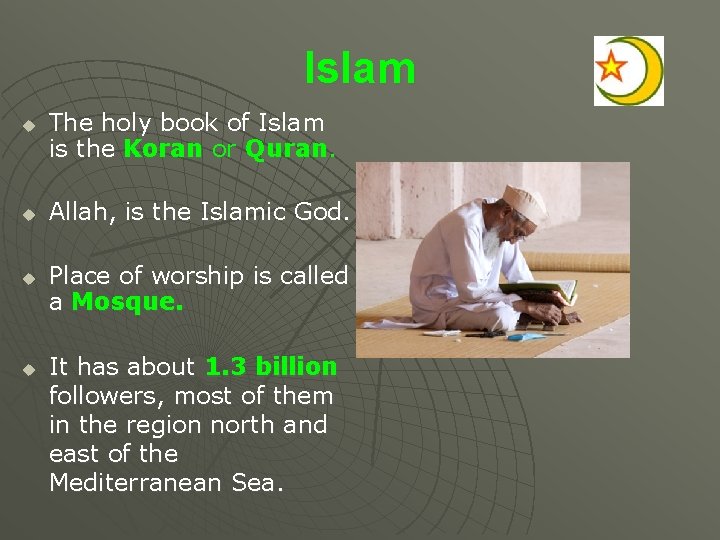 Islam u u The holy book of Islam is the Koran or Quran. Allah,