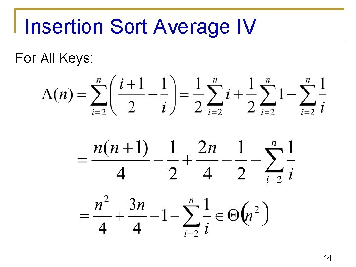 Insertion Sort Average IV For All Keys: 44 