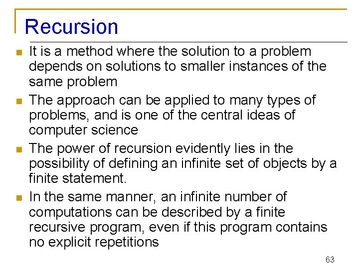 Recursion n n It is a method where the solution to a problem depends