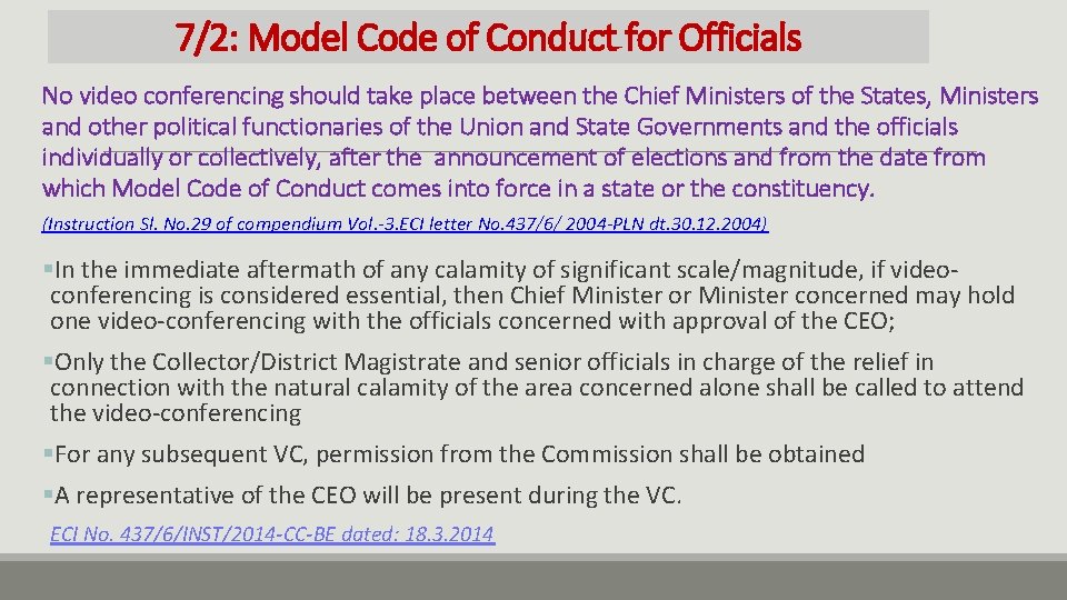 7/2: Model Code of Conduct for Officials No video conferencing should take place between