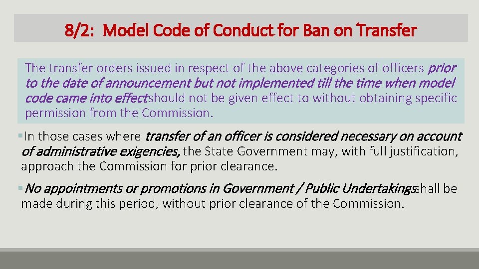 8/2: Model Code of Conduct for Ban on Transfer The transfer orders issued in