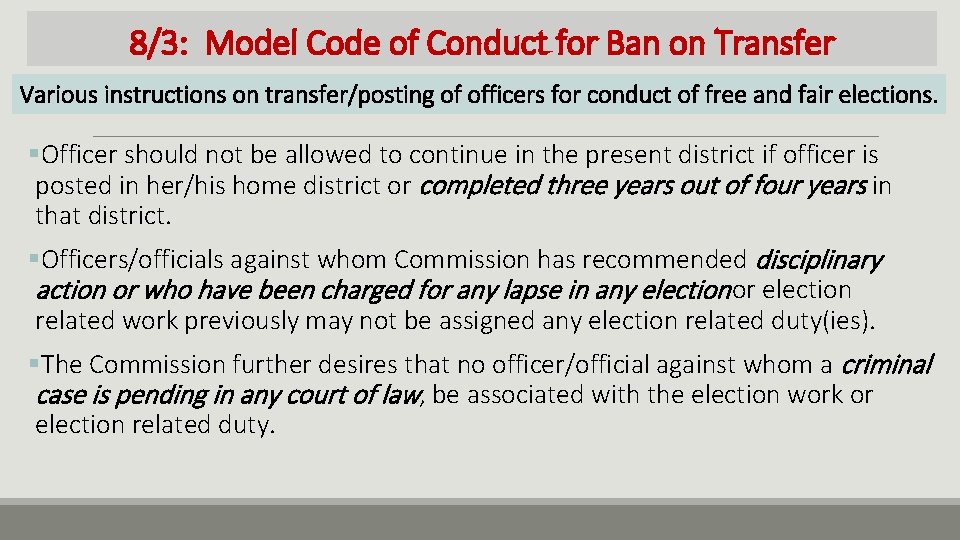 8/3: Model Code of Conduct for Ban on Transfer Various instructions on transfer/posting of