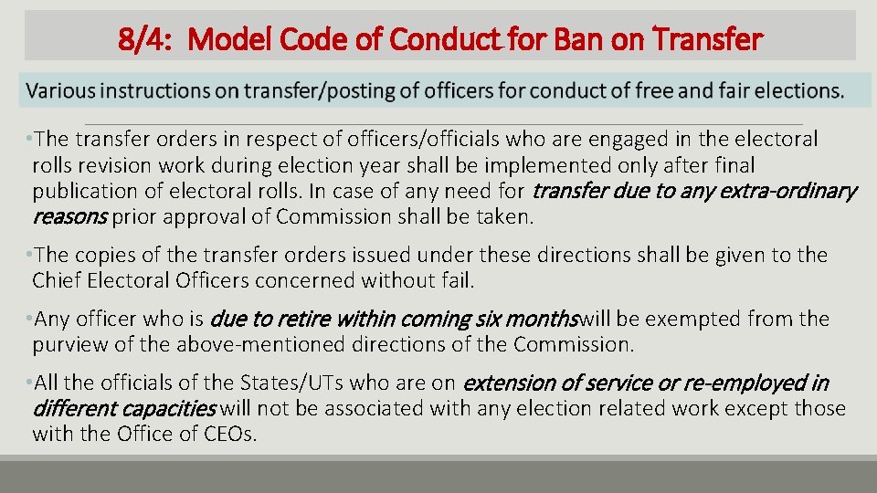 8/4: Model Code of Conduct for Ban on Transfer • The transfer orders in