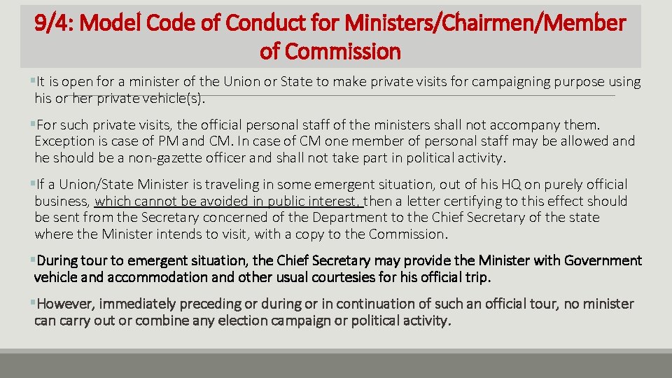 9/4: Model Code of Conduct for Ministers/Chairmen/Member of Commission §It is open for a