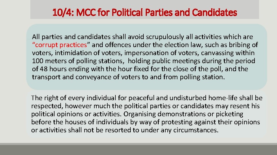 10/4: MCC for Political Parties and Candidates All parties and candidates shall avoid scrupulously