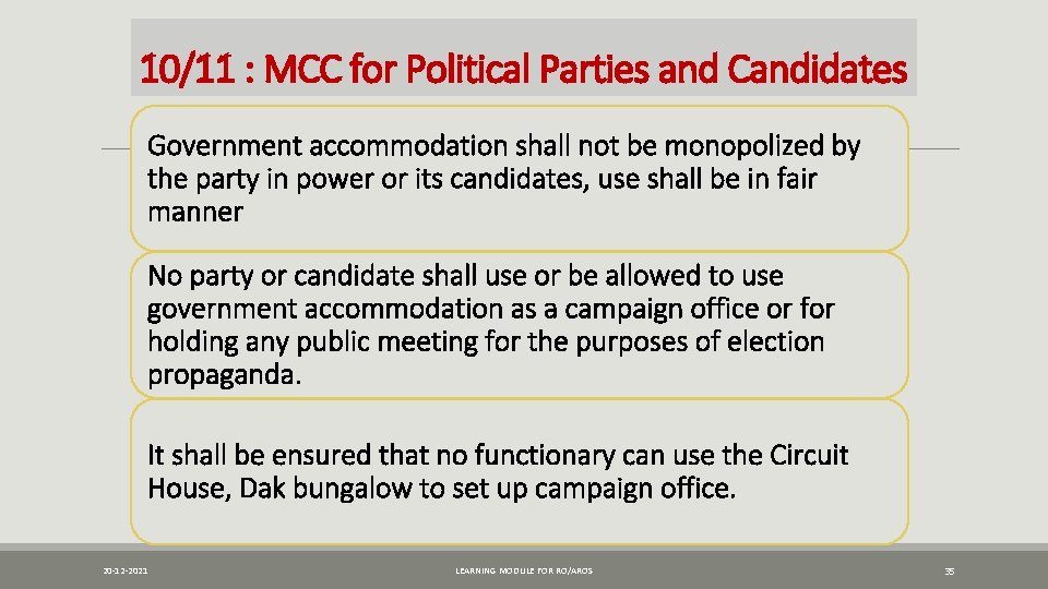 10/11 : MCC for Political Parties and Candidates Government accommodation shall not be monopolized