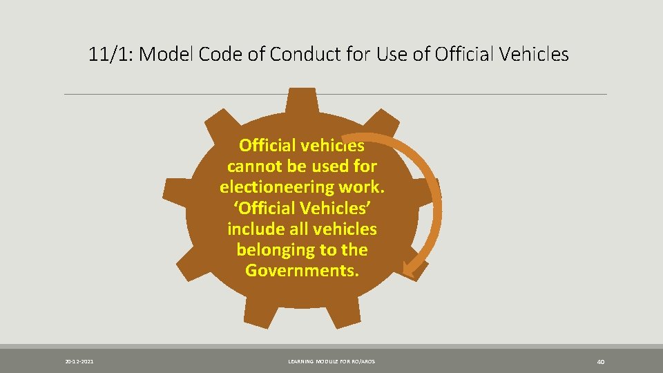 11/1: Model Code of Conduct for Use of Official Vehicles Official vehicles cannot be