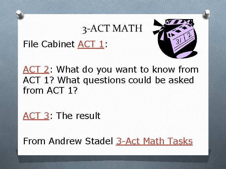 3 -ACT MATH File Cabinet ACT 1: ACT 2: What do you want to