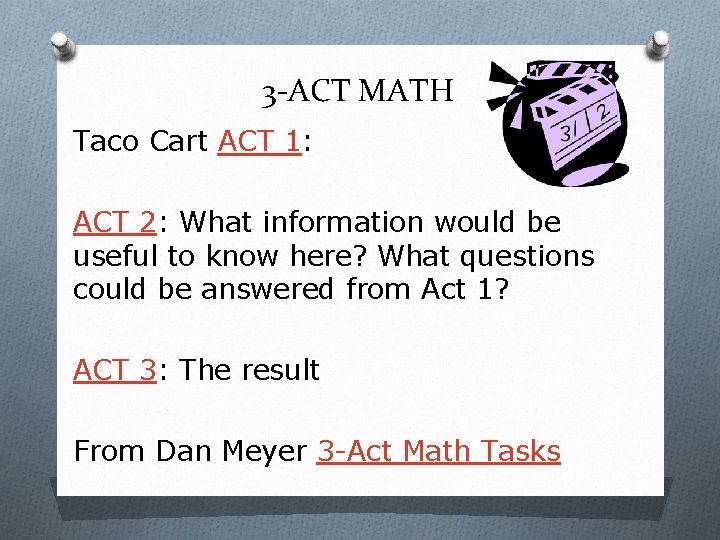 3 -ACT MATH Taco Cart ACT 1: ACT 2: What information would be useful