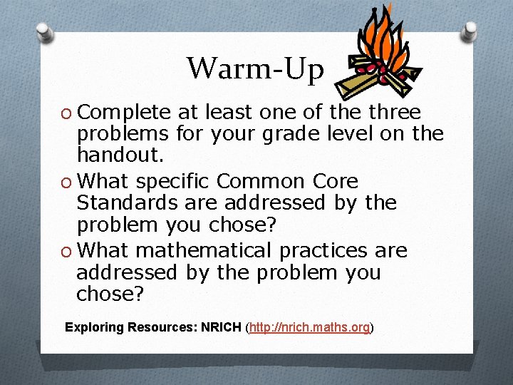 Warm-Up O Complete at least one of the three problems for your grade level