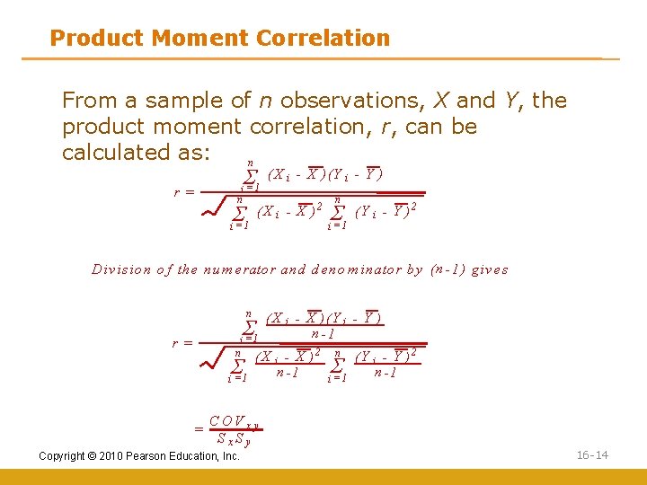 Product Moment Correlation From a sample of n observations, X and Y, the product