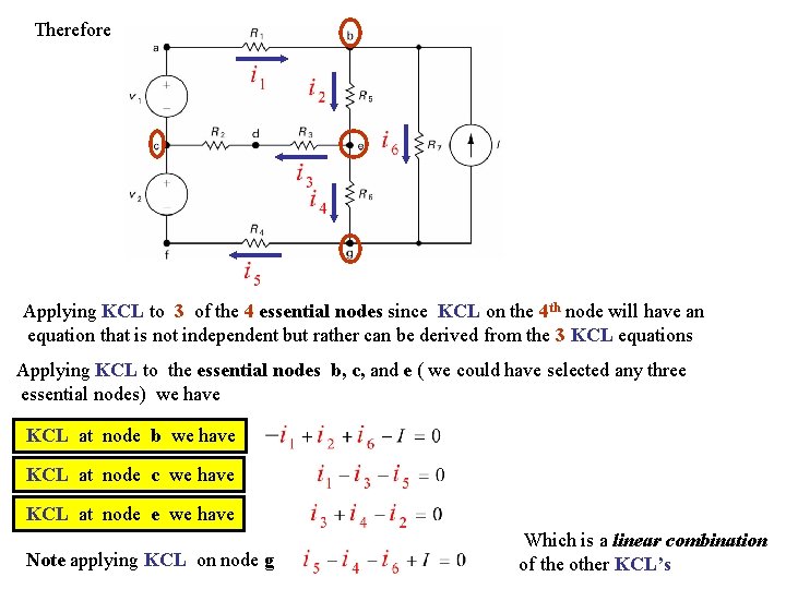 Therefore Applying KCL to 3 of the 4 essential nodes since KCL on the
