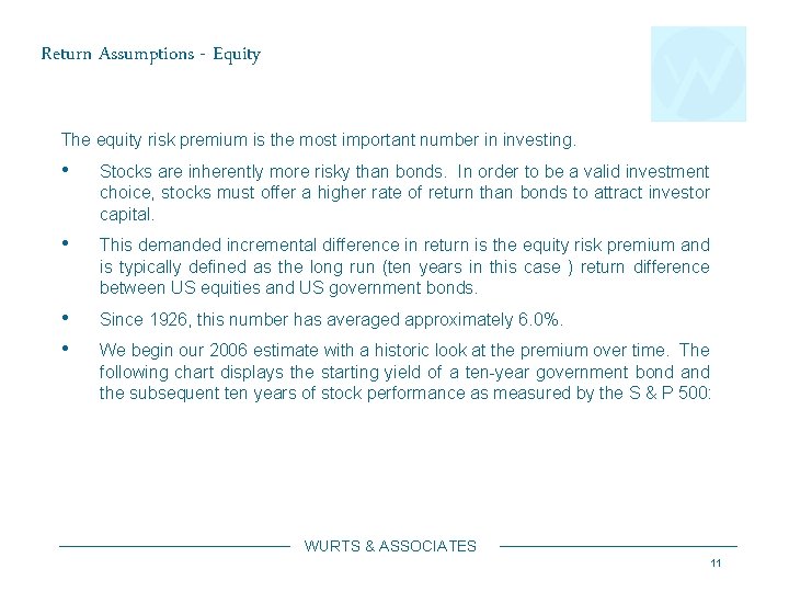 Return Assumptions - Equity The equity risk premium is the most important number in