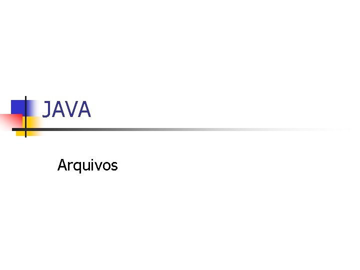 JAVA Arquivos 