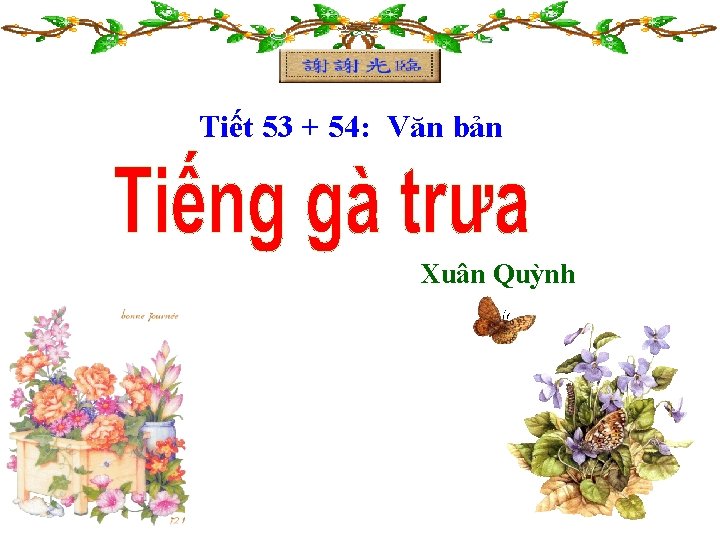 Tiết 53 + 54: Văn bản Xuân Quỳnh 