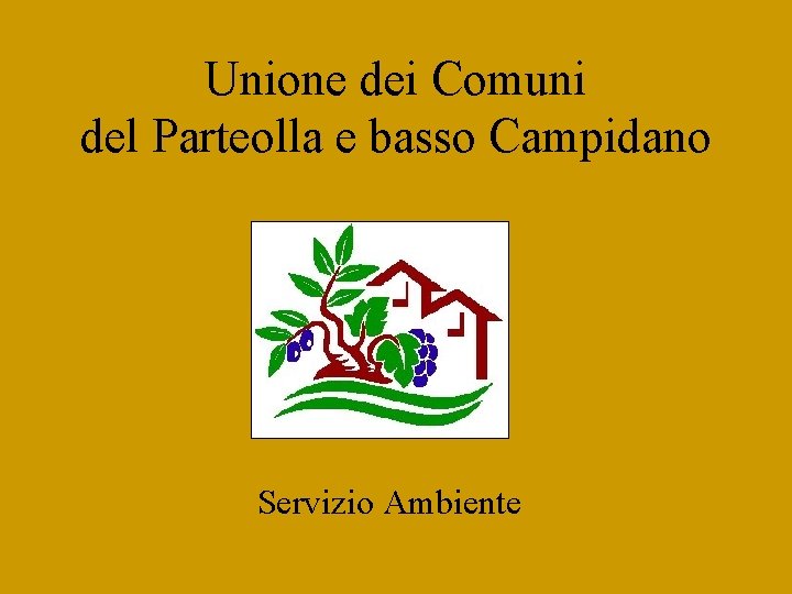 Unione dei Comuni del Parteolla e basso Campidano Servizio Ambiente 