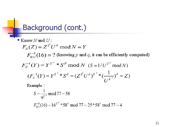 Background (cont. ) § Know N and U : (knowing p and q, it