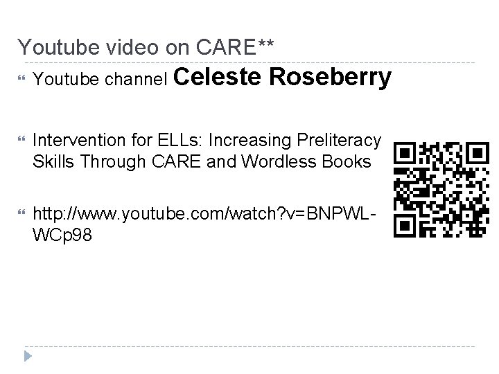 Youtube video on CARE** Youtube channel Celeste Roseberry Intervention for ELLs: Increasing Preliteracy Skills