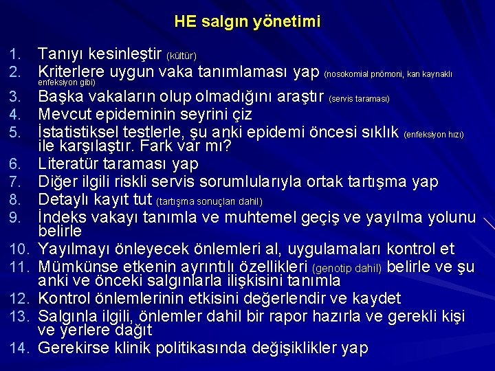 HE salgın yönetimi 1. 2. 3. 4. 5. 6. 7. 8. 9. 10. 11.