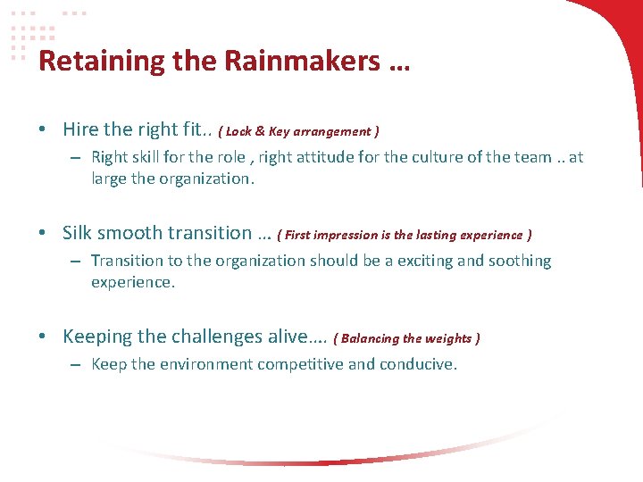 Retaining the Rainmakers … • Hire the right fit. . ( Lock & Key Retaining the Rainmakers … • Hire the right fit. . ( Lock & Key