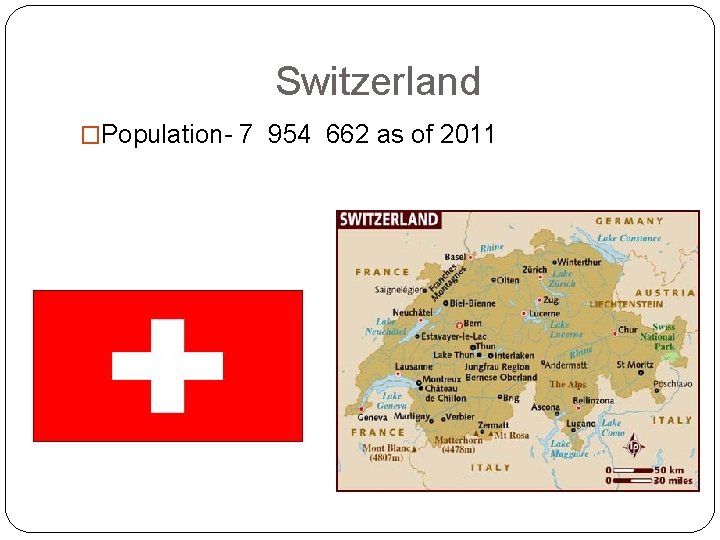 Switzerland �Population- 7 954 662 as of 2011 